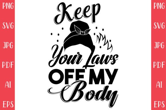 Keep Your Laws Off My Body: A Typeface for Bold Statements
